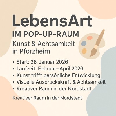 Neuer Pop-Up-Raum in Pforzheim vereint Kunst und persönliche Entwicklung