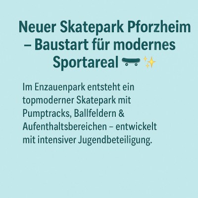Spatenstich für den neuen Skatepark im Pforzheimer Enzauenpark