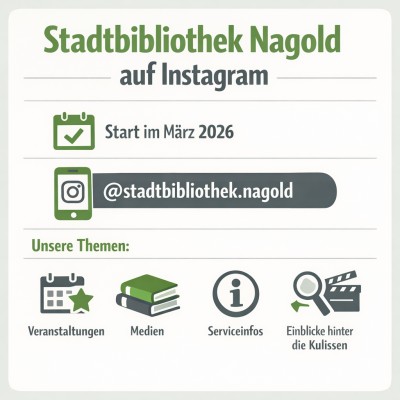 Stadtbibliothek Nagold startet Instagram-Auftritt im März 2026