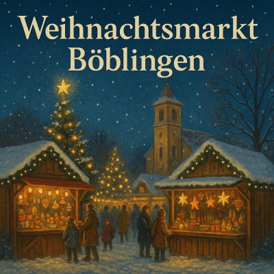 Böblinger Weihnachtsmarkt 2025: Märchenhafte Adventstage am Marktplatz
